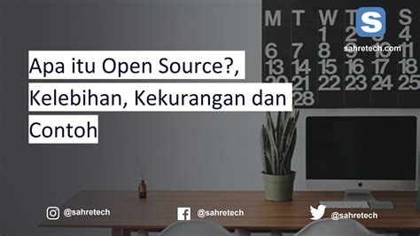 Apa Itu Open Source dan Bagaimana Pengaruhnya di Dunia IT